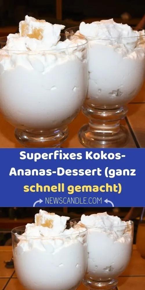 Superfixes Kokos-Ananas-Dessert (ganz schnell gemacht) | Ananas dessert ...