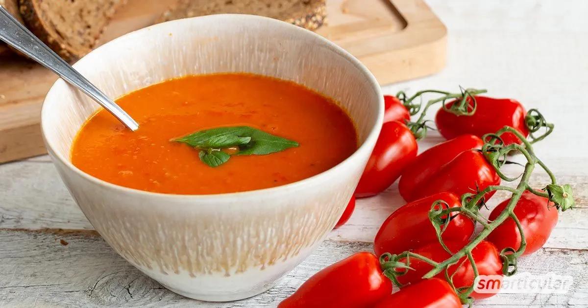 Eine Tomatensuppe aus frischen Tomaten schmeckt viel besser als eine ...