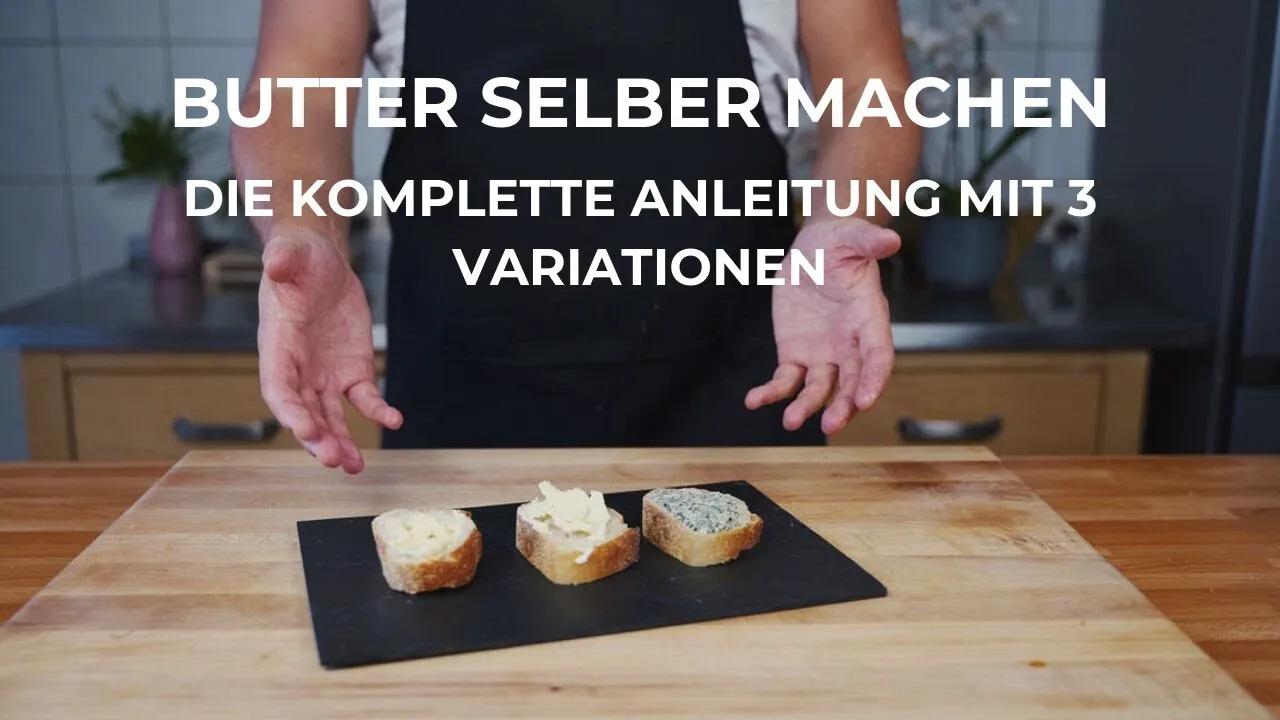 Butter selber machen - Komplettanleitung mit 3 Variationen - YouTube