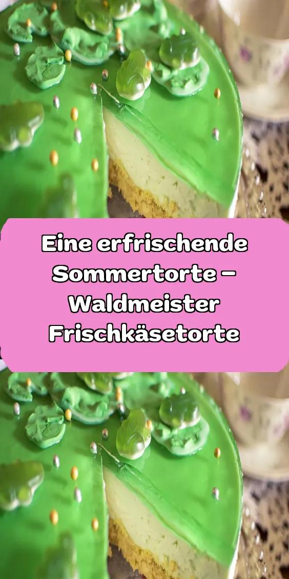 Eine erfrischende Sommertorte – Waldmeister Frischkäsetorte | Sommer ...