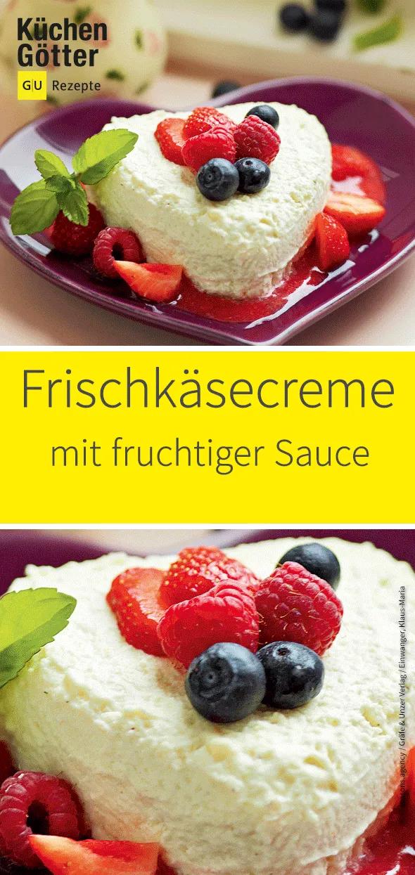 Frischkäsecreme mit Fruchtsauce | Rezept | Dessert ideen, Einfacher ...