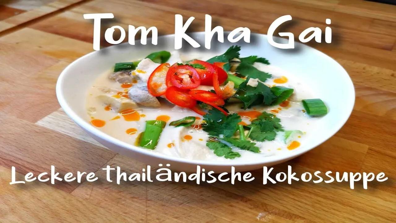 Tom Kha Gai | leckere thailändische Kokossuppe mit Hähnchenbrust - YouTube