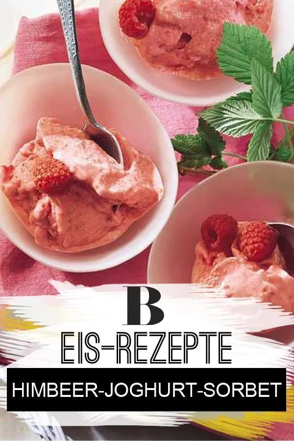 Himbeer-Joghurt-Sorbet | Rezept | Rezepte, Himbeeren, Sorbet