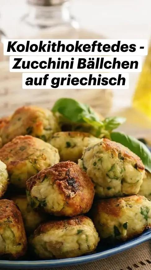 Kolokithokeftedes - Zucchini Bällchen auf griechisch | Rezepte, Kochen ...