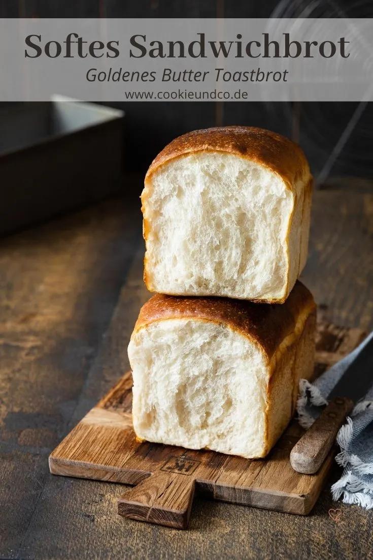 Softes Sandwichbrot | goldenes Butter Toastbrot | Brot selber backen ...