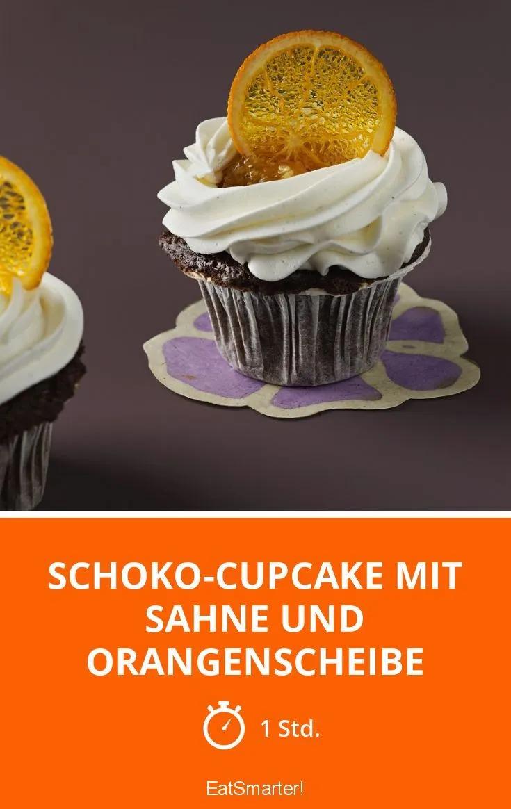 Schoko-Cupcake mit Sahne und Orangenscheibe Cupcakes, Eat Smarter ...