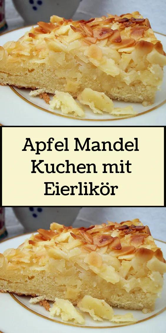 Apfel Mandel Kuchen mit Eierlikör | Kuchen rezepte einfach, Apfelkuchen ...