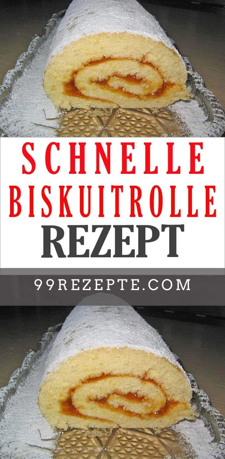 SCHNELLE BISKUITROLLE - 99 rezepte