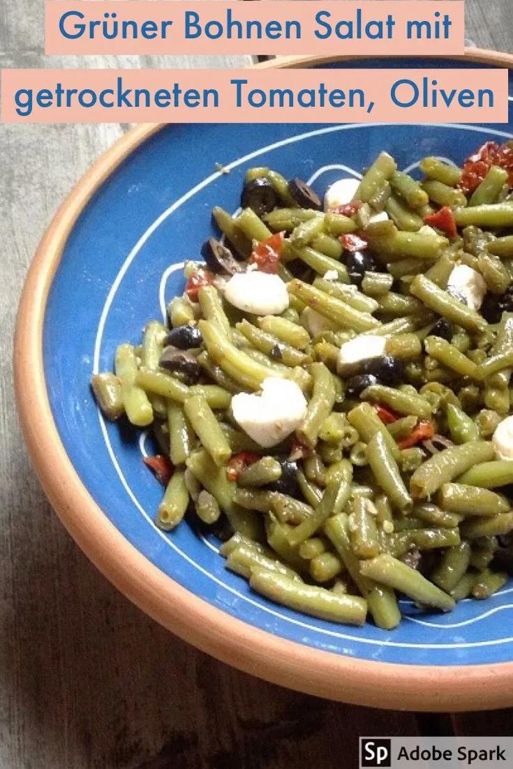 Grüner Bohnen Salat mit getrockneten Tomaten,Oliven und Mozzarella ...