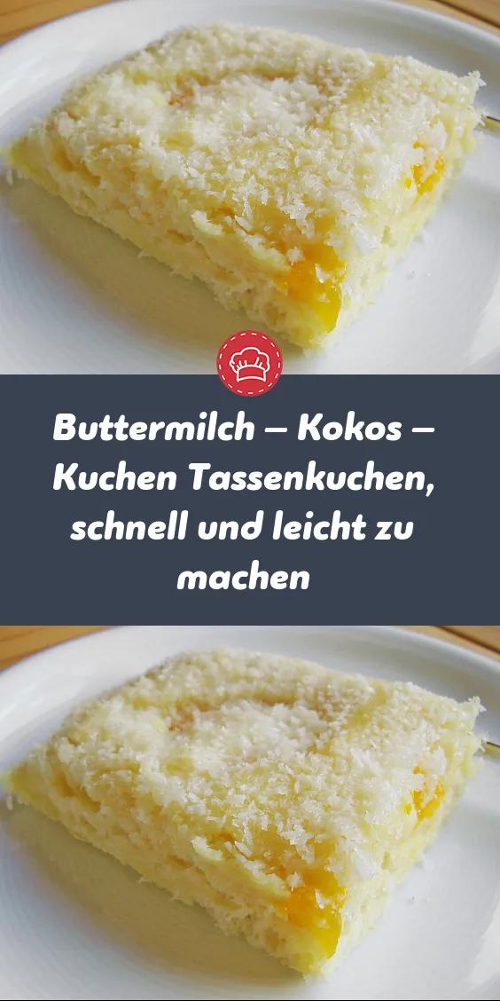 Buttermilch – Kokos – Kuchen Tassenkuchen, schnell und leicht zu machen ...