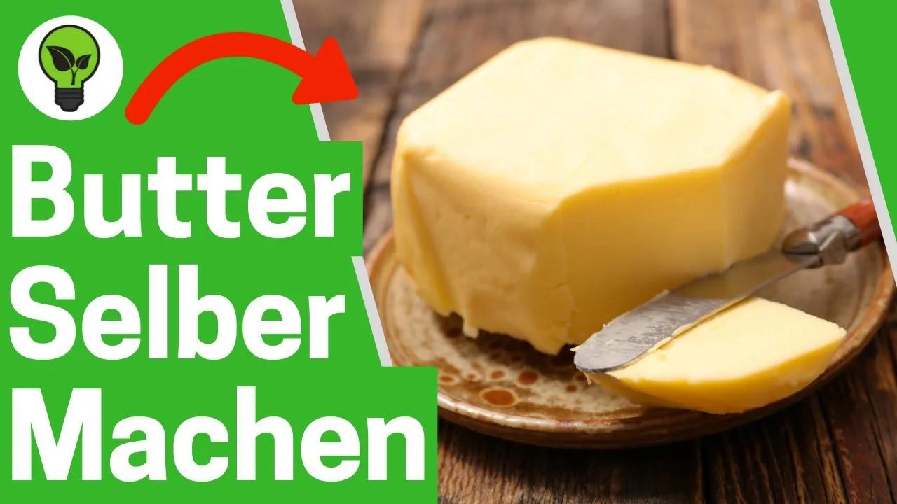 Butter selber Machen aus Sahne ULTIMATIVES REZEPT: Wie Butter selbst ...