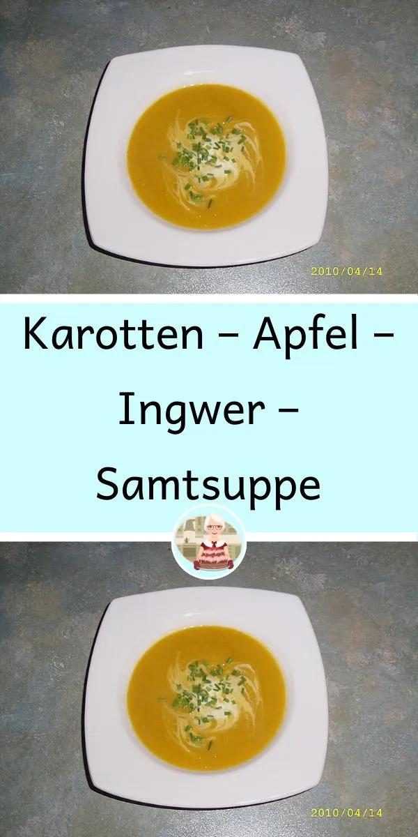 Karotten – Apfel – Ingwer – Samtsuppe | Karotten, Apfel, Ingwer