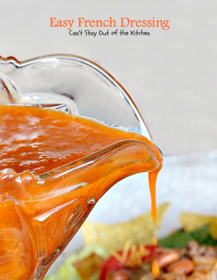 Easy French Dressing – Can&amp;#39;t Stay Out of the Kitchen