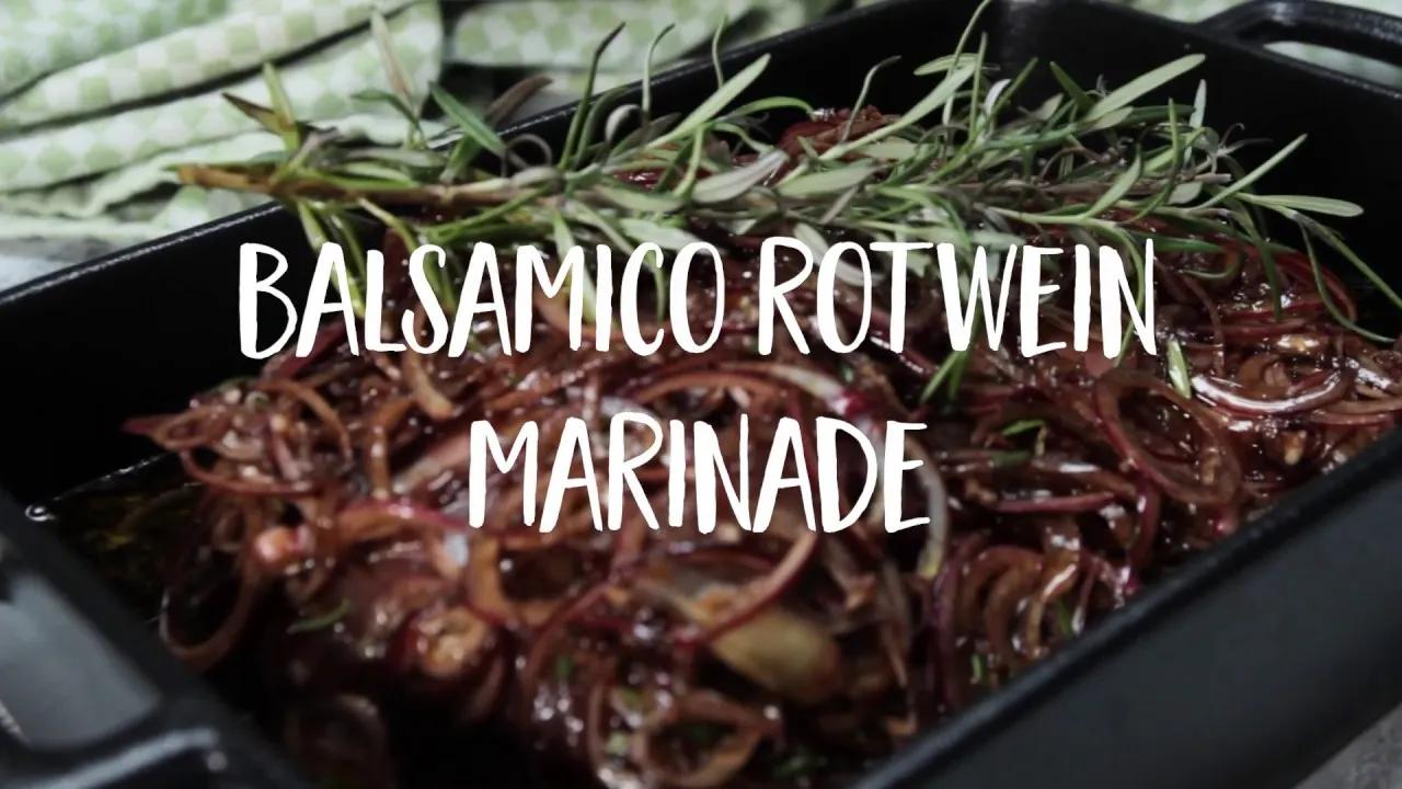 Balsamico-Rotwein-Marinade - YouTube