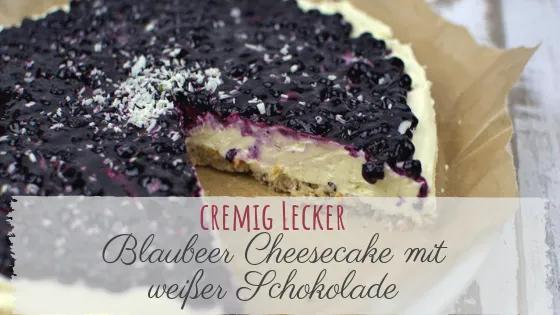 White Chocolate Cheesecake mit Heidelbeeren - Frischkäsetorte ohne ...