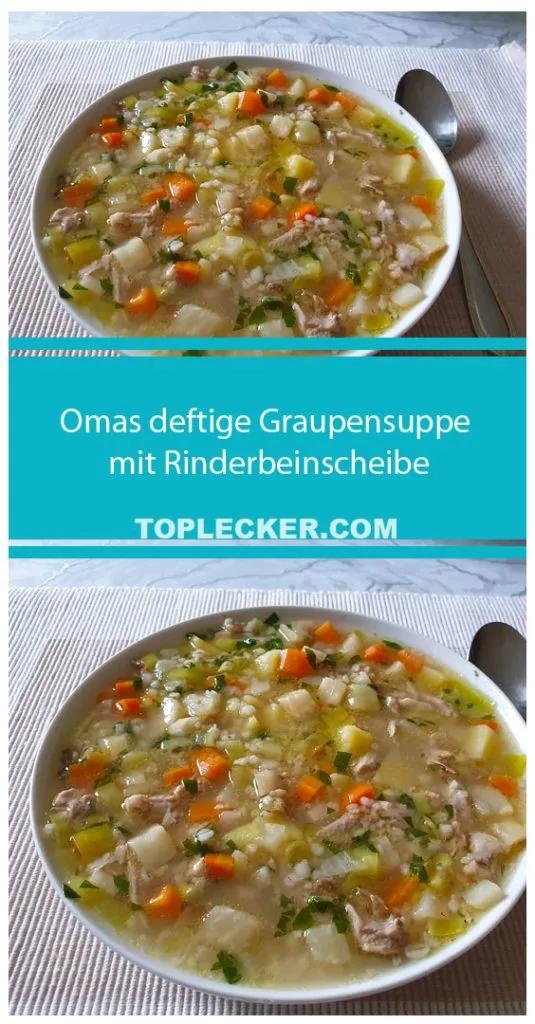 Omas deftige Graupensuppe mit Rinderbeinscheibe - TopLecker.com