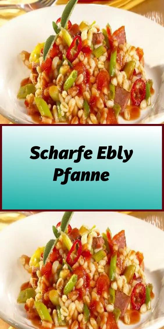 Scharfe Ebly Pfanne | Ebly pfanne, Ebly, Lebensmittel essen