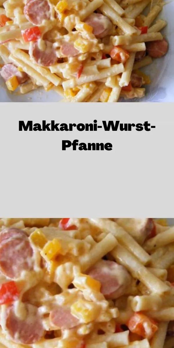 Makkaroni-Wurst-Pfanne in 2023 | Makkaroni, Lecker kochen, Rezepte mit ...