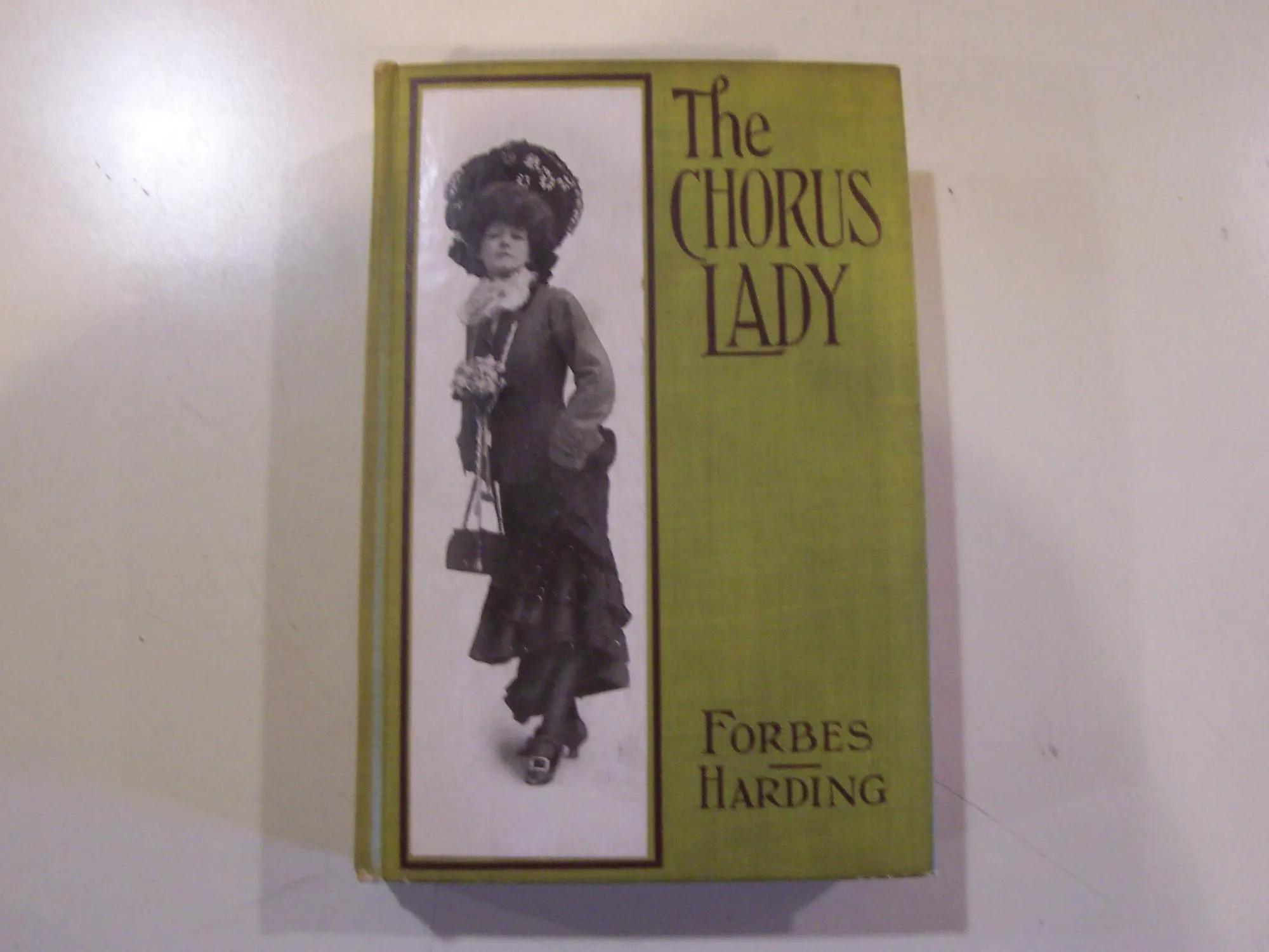 The Chorus Lady par James Forbes: Very Good Hard Cover (1908) | Quaker ...