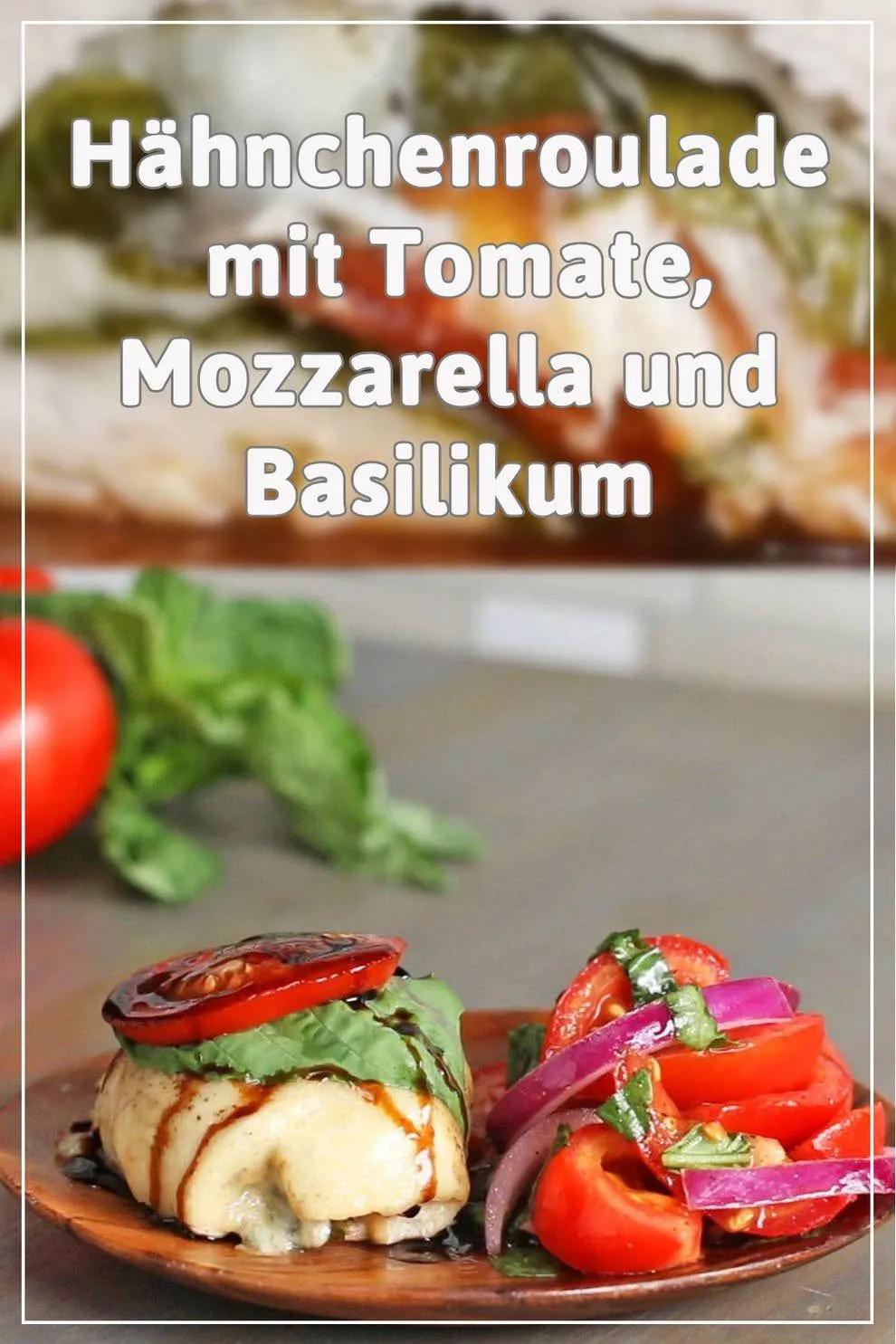 Diese Hähnchenroulade mit Tomate, Mozzarella und Basilikum ist ...