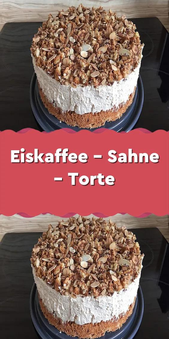 Eiskaffee – Sahne – Torte | Lecker, Kuchen und torten rezepte, Kaffee ...