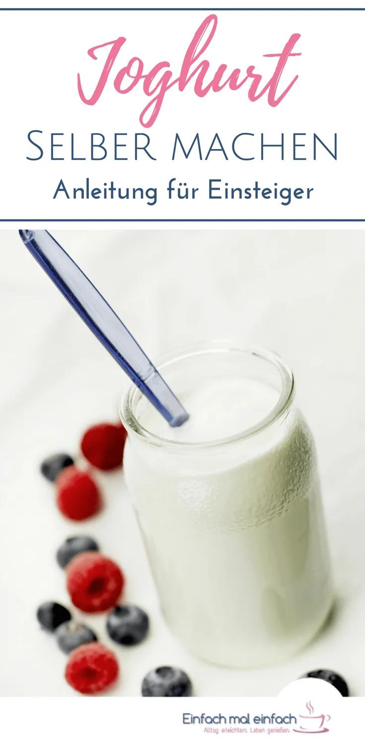 Joghurt für Einsteiger - in 7 Schritten selbstgemacht - Einfach mal ...