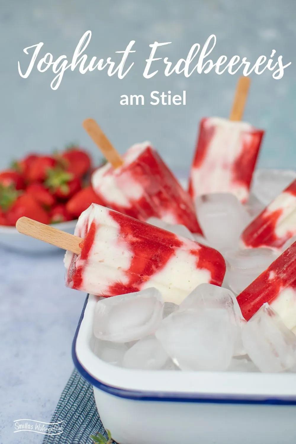 Erdbeereis am Stiel mit Joghurt Rezept Smillas Wohngefühl