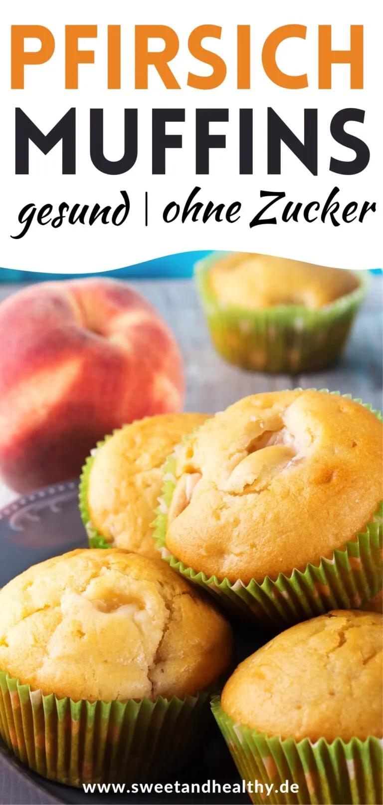 Pfirsich Joghurt Muffins ohne Zucker - Sweet &amp; Healthy