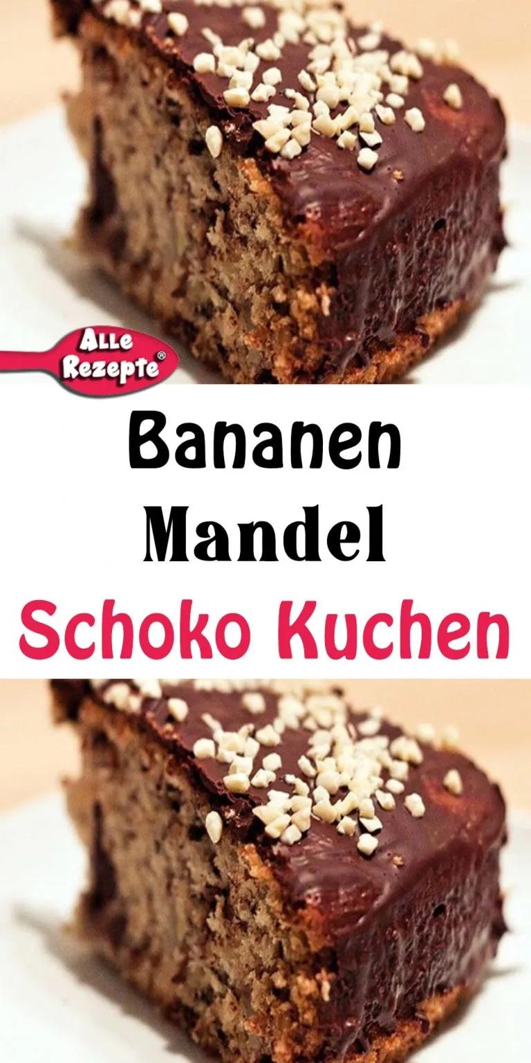 Bananen – Mandel – Schoko Kuchen - Alle Rezepte