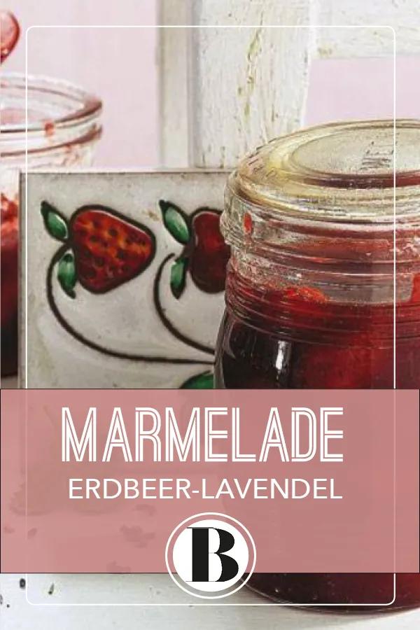 Erdbeer-Lavendel-Konfitüre | Rezept | Konfitüre, Lecker, Lavendel