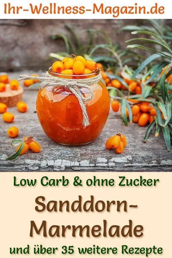 Sanddorn-Marmelade ohne Zucker: Gesundes Low-Carb-Rezept für ...