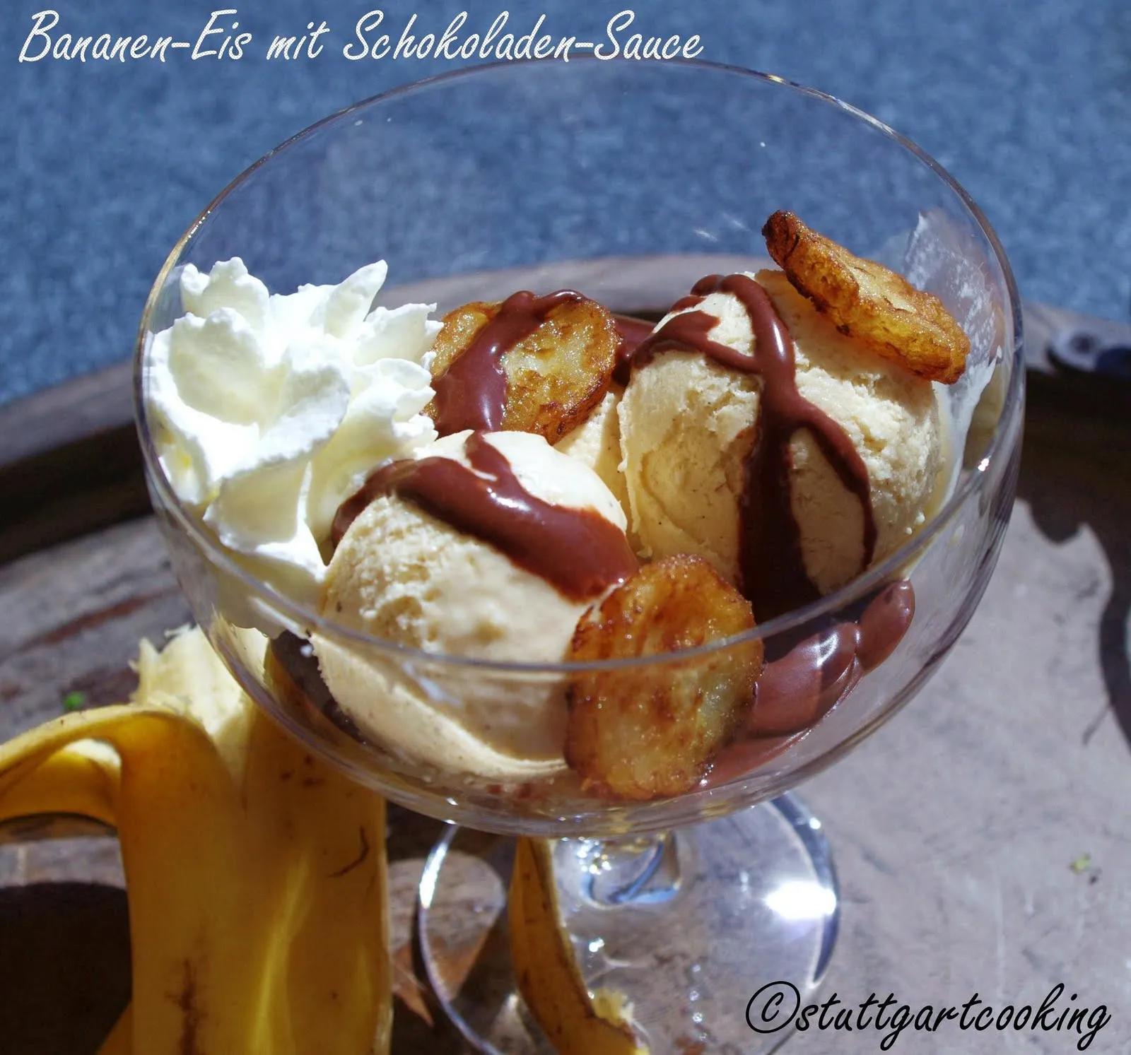 stuttgartcooking: Bananen-Eis mit Schokoladen-Sauce