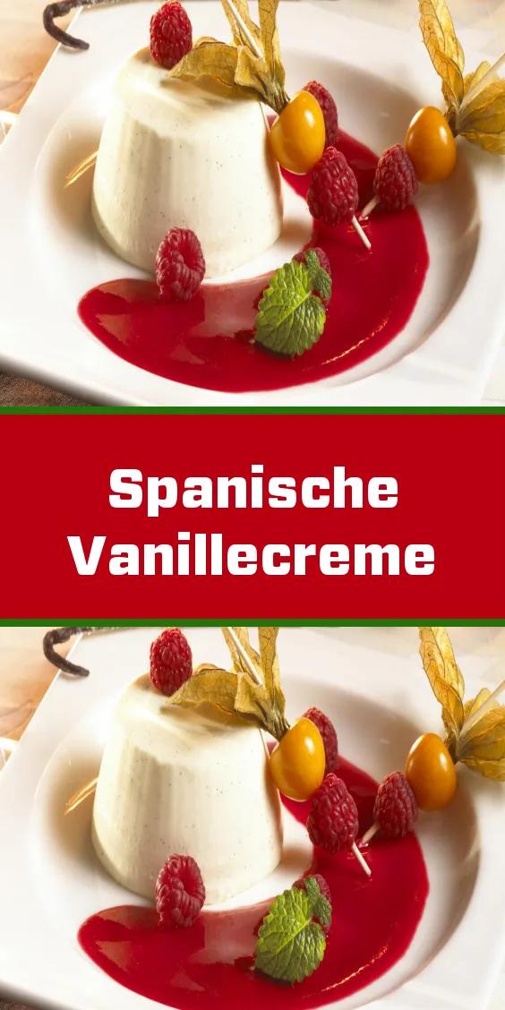 Spanische Vanillecreme | Einfacher nachtisch, Spanische desserts ...