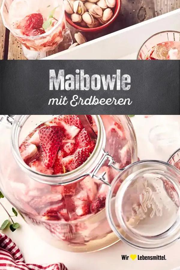 Maibowle mit Erdbeeren - Rezept | EDEKA | Rezept | Erdbeer rezepte ...