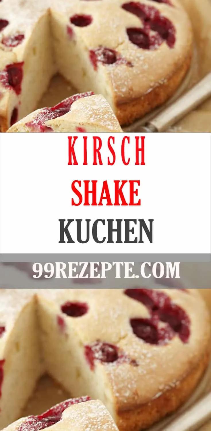 Kirsch-Shake-Kuchen - 99 rezepte