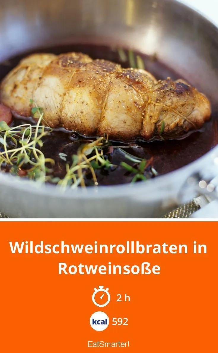 Wildschweinrollbraten in Rotweinsoße | Rezept | Lebensmittel essen ...