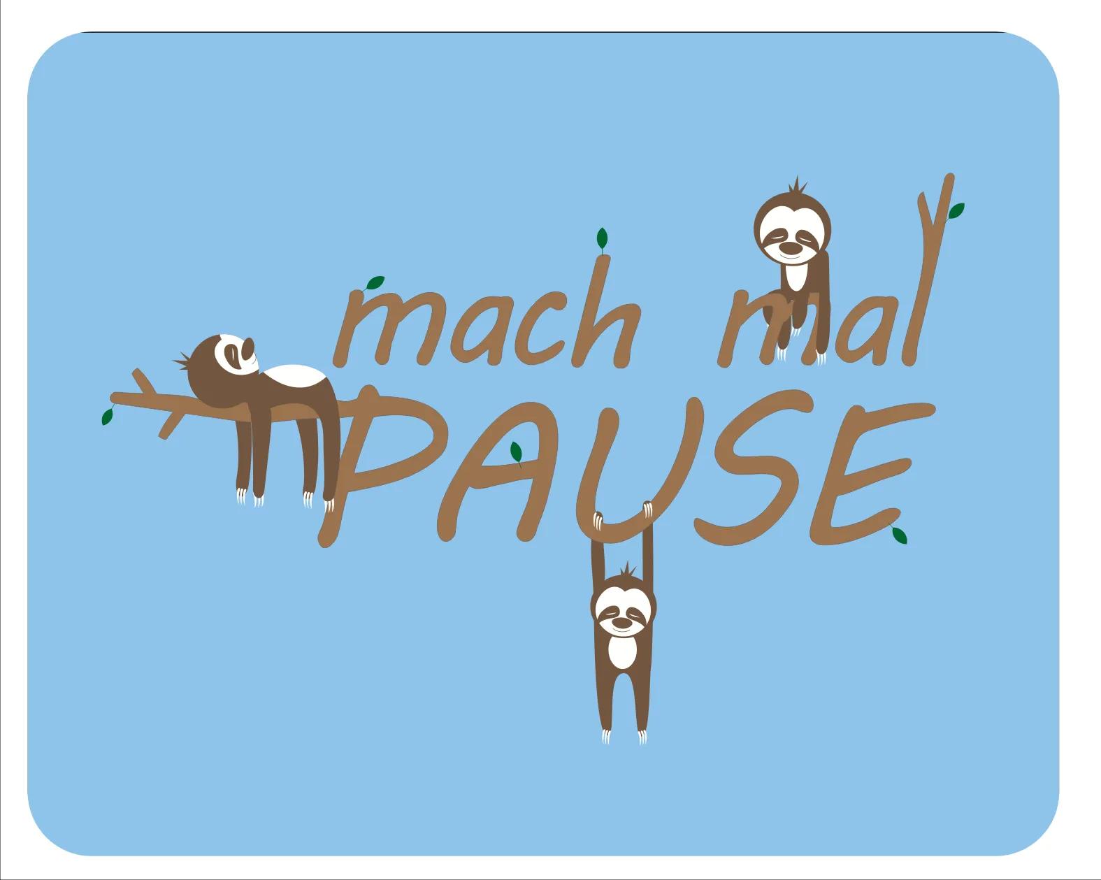 Mousepad Mach mal Pause 24x19 Faultier Büro Spruch lustig Mauspad ...