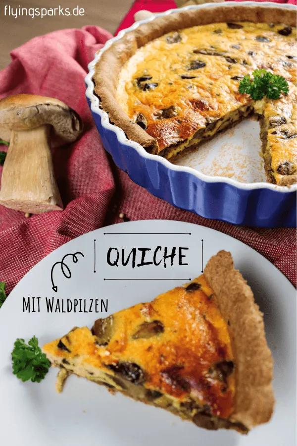 QUICHE mit Waldpilzen - flying sparks Quiche, Flying, Food And Drink ...