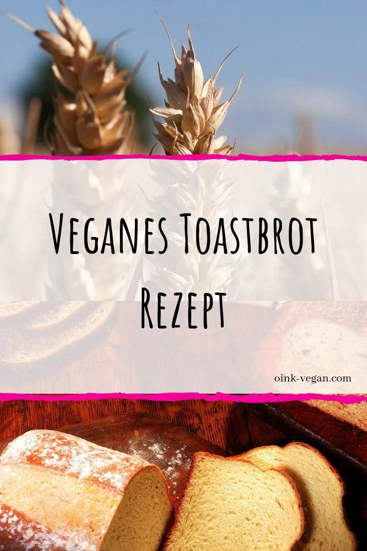 Toastbrot Rezept | vegan &amp; selbstgemacht! | a journey to ourselves ...