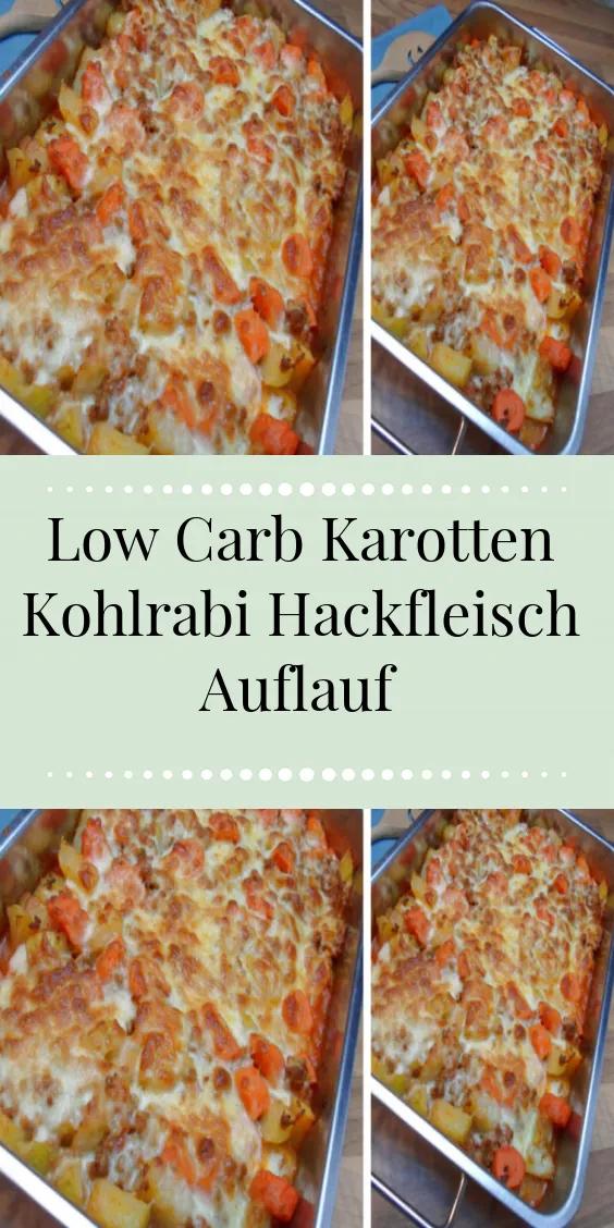 Low Carb Karotten Kohlrabi Hackfleisch Auflauf | Rezepte mit kohlrabi ...