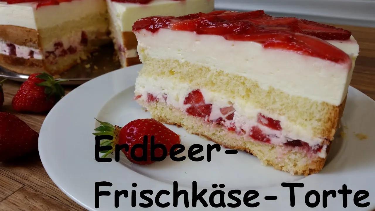 Erdbeer-Frischkäsetorte - Rezept mit Videoanleitung - YouTube