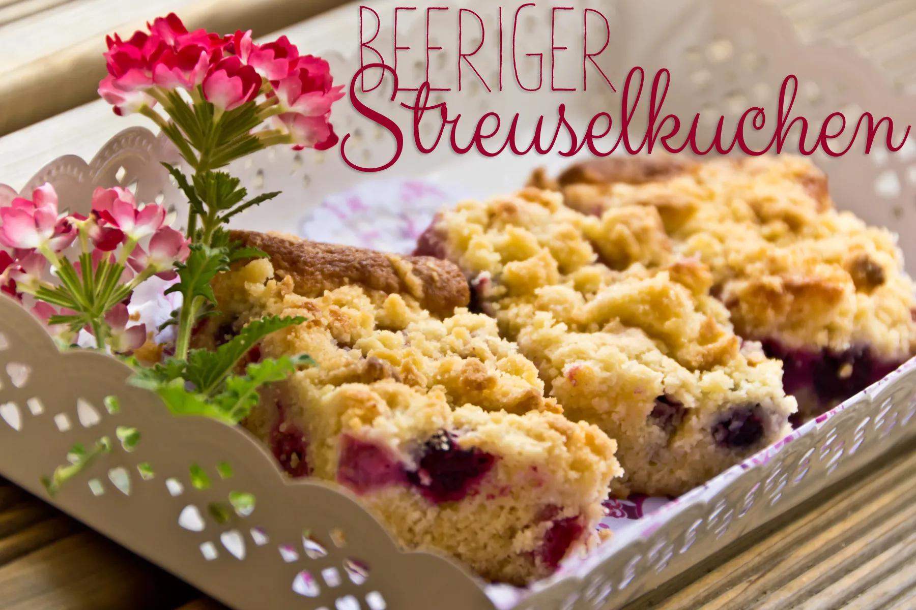 Beeriger Streuselkuchen | Marie-Theres Schindler - Beauty Blog