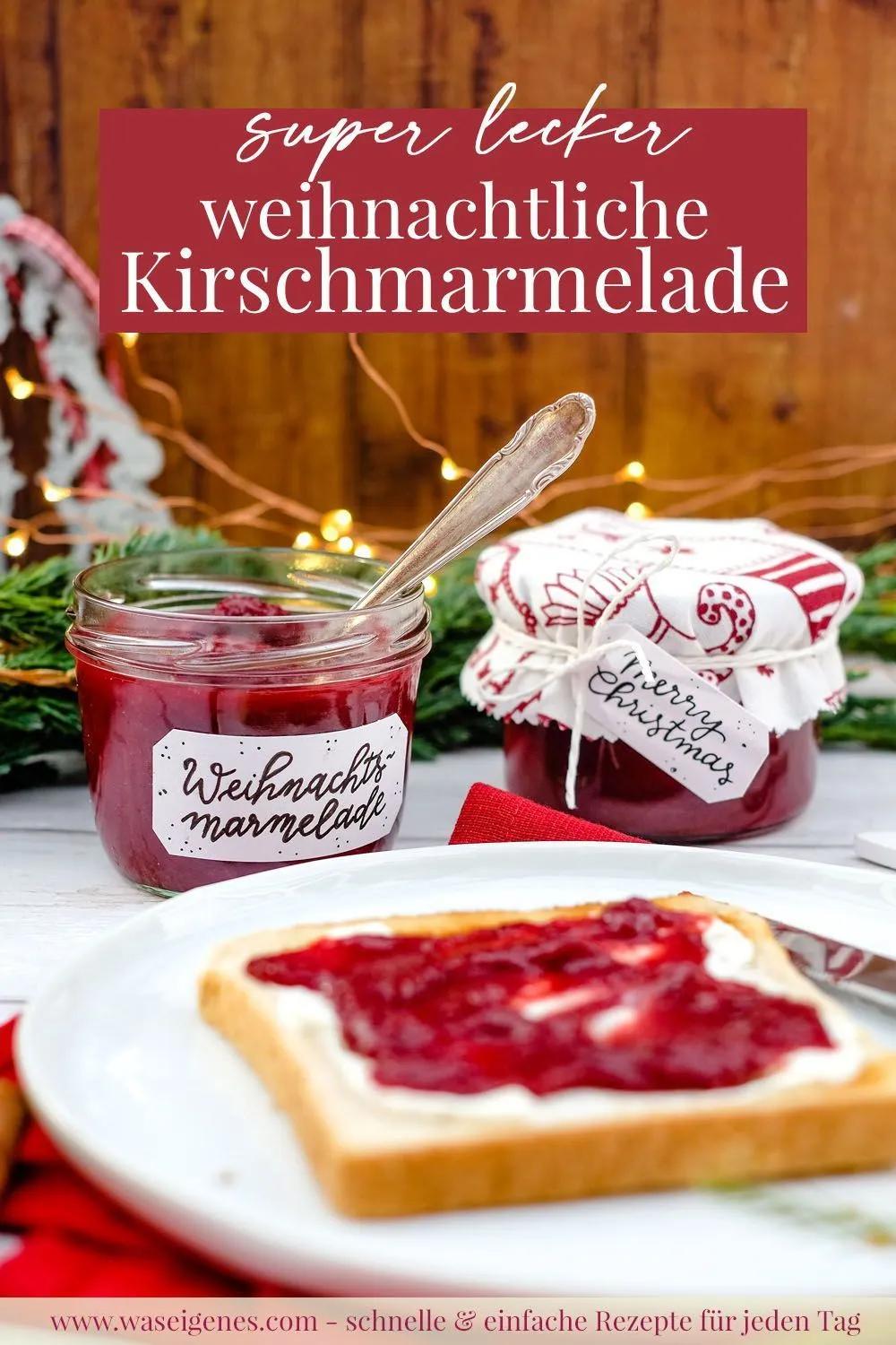 Rezept: Weihnachtsmarmelade | Weihnachtliche Kirschmarmelade mit ...