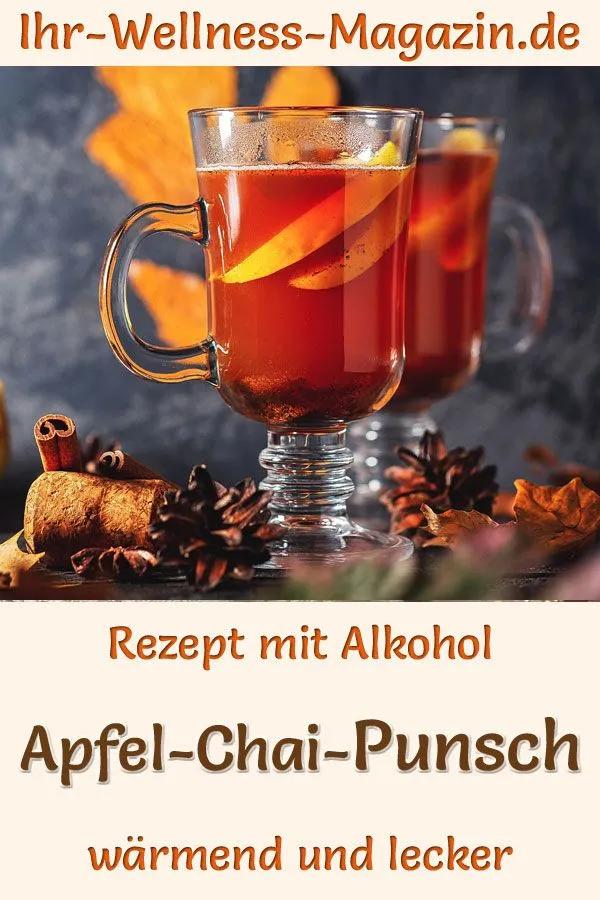 Apfel-Chai-Punsch mit Calvados - Rezept mit Alkohol zum Selbermachen ...