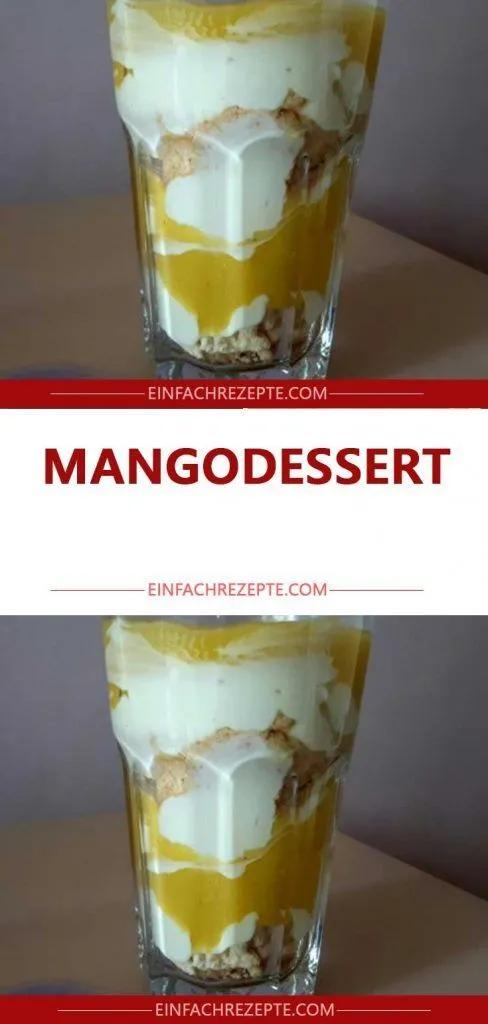 Mangodessert 😍 😍 😍 | Mango desserts, Gourmet rezepte, Dessert