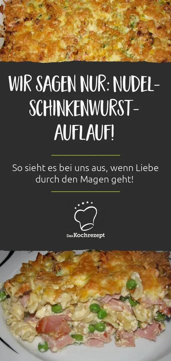 Nudel-Schinkenwurst-Auflauf | DasKochrezept.de – Kochrezepte ...